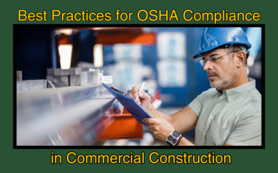 Best Practices for OSHA Compliance in Commercial Construction